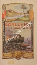 Le Réseau du Chemin de fer de Paris à Orléans de 1838 à 1908 - L'Orléans a toute vapeur by HAGUET, Henry